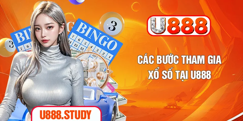 Các bước tham gia xổ số tại U888