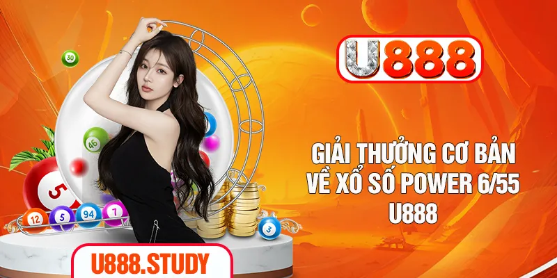 Giải thưởng cơ bản về xổ số Power 6/55 U888