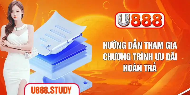 Hướng dẫn tham gia chương trình ưu đãi hoàn trả
