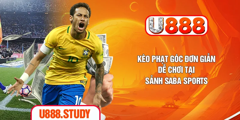 Kèo phạt góc đơn giản dễ chơi tại sảnh Saba Sports