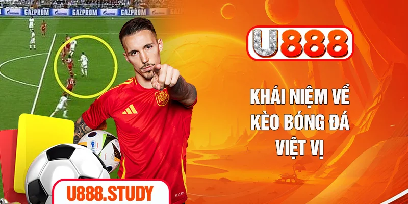 Khái niệm về kèo bóng đá việt vị